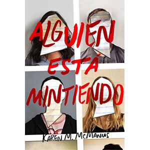 McManus, Karen M Alguien Está Mintiendo / One of Us Is Lying: 1 McManus, Karen M Alguien Está Mintiendo / One of Us Is Lying: 1