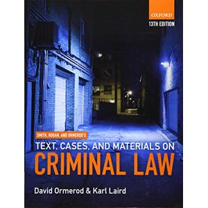 Ormerod, David Smith, Hogan, & Ormerod's Text, Cases, & Materials on Criminal Law Ormerod, David Smith, Hogan, & Ormerod's Text, Cases, & Materials on Criminal Law