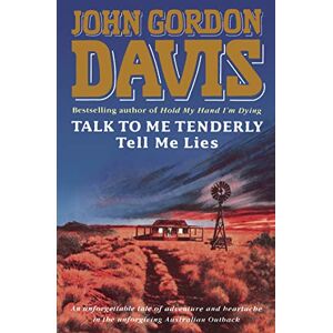 Davis, John Gordon TALK TO ME TENDERLY, TELL ME LIES Davis, John Gordon TALK TO ME TENDERLY, TELL ME LIES