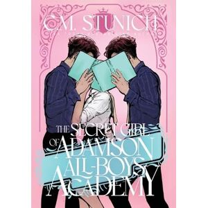 Stunich, C M The Secret Girl of Adamson All-Boys Academy Stunich, C M The Secret Girl of Adamson All-Boys Academy