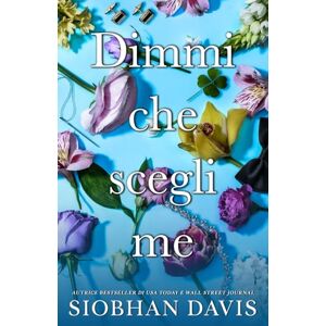 Davis™, Siobhan Dimmi che scegli me: Serie All of Me Davis™, Siobhan Dimmi che scegli me: Serie All of Me