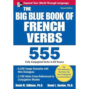 STILLMAN The Big Blue Book of French Verbs, Second Edition (NTC FOREIGN LANGUAGE) STILLMAN The Big Blue Book of French Verbs, Second Edition (NTC FOREIGN LANGUAGE)