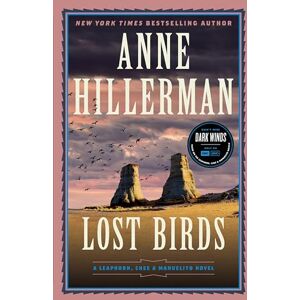 Hillerman, Anne Lost Birds: A Leaphorn, Chee & Manuelito Novel #9 Hillerman, Anne Lost Birds: A Leaphorn, Chee & Manuelito Novel #9