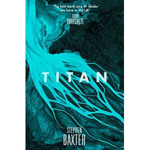 Baxter, Stephen Titan: Book 2 (The Nasa Trilogy) Baxter, Stephen Titan: Book 2 (The Nasa Trilogy)