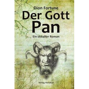 Fortune, Dion Der Gott Pan: Ein okkulter Roman Fortune, Dion Der Gott Pan: Ein okkulter Roman