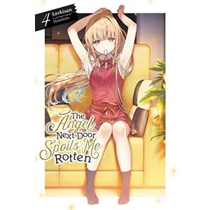 Saekisan The Angel Next Door Spoils Me Rotten, Vol. 4 (light novel): Volume 4 (ANGEL NEXT DOOR SPOILS ME ROTTEN LIGHT NOVEL) Saekisan The Angel Next Door Spoils Me Rotten, Vol. 4 (light novel): Volume 4 (ANGEL NEXT DOOR SPOILS ME ROTTEN LIGHT NOVEL)