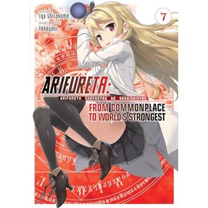 Shirakome, Ryo Arifureta: From Commonplace to World's Strongest (Light Novel) Vol. 7 Shirakome, Ryo Arifureta: From Commonplace to World's Strongest (Light Novel) Vol. 7