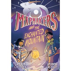 Chittock, Cameron Mapmakers and the Enchanted Mountain: (A Graphic Novel) (Mapmakers (#2)) Chittock, Cameron Mapmakers and the Enchanted Mountain: (A Graphic Novel) (Mapmakers (#2))