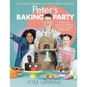 Sawkins, Peter Peter's Baking Party: Fun & Tasty Recipes for Future Baking Stars! Sawkins, Peter Peter's Baking Party: Fun & Tasty Recipes for Future Baking Stars!