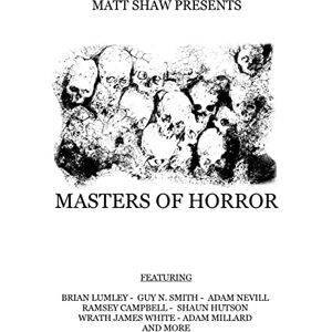 Shaw, Matt Masters of Horror: A Horror Anthology Shaw, Matt Masters of Horror: A Horror Anthology