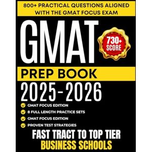 ELLISTER, ROWAN GMAT PREP BOOK 2025-2026: The Ultimate Study Guide for the Focus Edition with Proven Test Strategies, Practice Exam Questions, and Detailed Answer Explanations ELLISTER, ROWAN GMAT PREP BOOK 2025-2026: The Ultimate Study Guide for the Focus Edition with Proven Test Strategies, Practice Exam Questions, and Detailed Answer Explanations