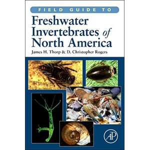 Field Guide to Freshwater Invertebrates of North America (Field Guide To... (Academic Press)) Field Guide to Freshwater Invertebrates of North America (Field Guide To... (Academic Press))