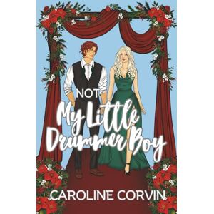 Corvin, Caroline Not My Little Drummer Boy (Stellar Riot Christmas) Corvin, Caroline Not My Little Drummer Boy (Stellar Riot Christmas)