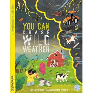 Melanie Hibbert YOU CAN Chase Wild Weather (Transform) Melanie Hibbert YOU CAN Chase Wild Weather (Transform)