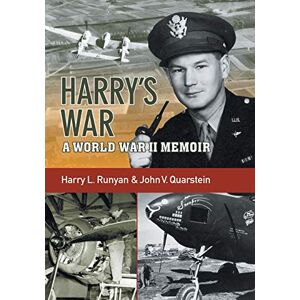 Runyan, Harry L Harry's War: A War World II Memoir Runyan, Harry L Harry's War: A War World II Memoir