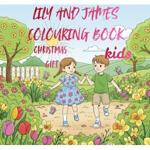 R, S LILY AND JAMES COLOURING BOOK FOR KIDS AS CHRISTMAS GIFT: ENJOY SEASONS, ADVENTURES, FISHING, BEACH WALK, FOREST, DESERT, FESTIVALS, BOATING, FLYING, MOON , ANIMALS .. R, S LILY AND JAMES COLOURING BOOK FOR KIDS AS CHRISTMAS GIFT: ENJOY SEASONS, ADVENTURES, FISHING, BEACH WALK, FOREST, DESERT, FESTIVALS, BOATING, FLYING, MOON , ANIMALS ..