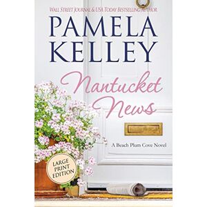Kelley, Pamela M. Nantucket News: LARGE PRINT Kelley, Pamela M. Nantucket News: LARGE PRINT