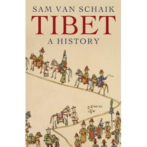 Yale University Press Tibet: A History Yale University Press Tibet: A History