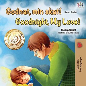 Admont, Shelley Goodnight, My Love! (Danish English Bilingual Book) (Danish English Bilingual Collection) Admont, Shelley Goodnight, My Love! (Danish English Bilingual Book) (Danish English Bilingual Collection)