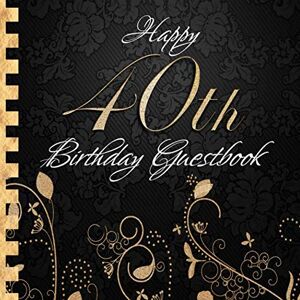 Golden-Guestbooks, Sabsis Happy 40th Birthday Guestbook: Elegant Black and Gold Binding I For 90 Guests I For written Wishes and the most beautiful Photos I Square Format I Softcover I 40th Birthday Gift Idea Golden-Guestbooks, Sabsis Happy 40th Birthday Guestbook: Elegant Black and Gold Binding I For 90 Guests I For written Wishes and the most beautiful Photos I Square Format I Softcover I 40th Birthday Gift Idea