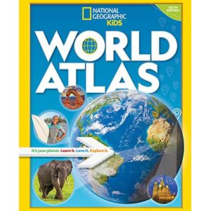 National Geographic Kids World Atlas (6th Edition): It's your planet. Learn it. Love it. Explore it. () National Geographic Kids World Atlas (6th Edition): It's your planet. Learn it. Love it. Explore it. ()