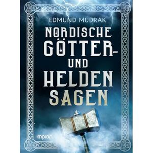 Mudrak, Edmund Nordische Götter- und Heldensagen Mudrak, Edmund Nordische Götter- und Heldensagen