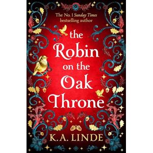 Linde, K. A. The Robin on the Oak Throne: The incredible sequel to the Sunday Times bestseller with monsters, magic and scorching romance: 2 (The Oak & Holly Cycle, 2) Linde, K. A. The Robin on the Oak Throne: The incredible sequel to the Sunday Times bestseller with monsters, magic and scorching romance: 2 (The Oak & Holly Cycle, 2)