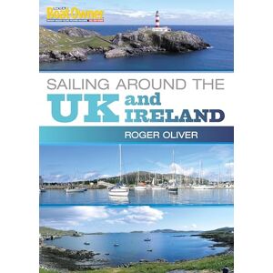 Roger Oliver Practical Boat Owner's Sailing Around the UK and Ireland Roger Oliver Practical Boat Owner's Sailing Around the UK and Ireland