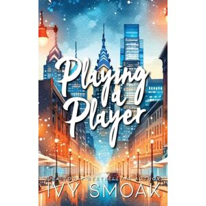 Smoak, Ivy Playing a Player: 1 (Sweet Cravings) Smoak, Ivy Playing a Player: 1 (Sweet Cravings)