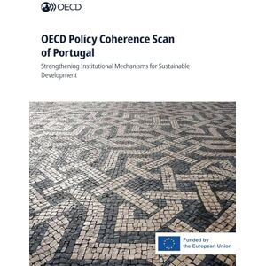 Oecd Policy Coherence Scan of Portugal Oecd Policy Coherence Scan of Portugal