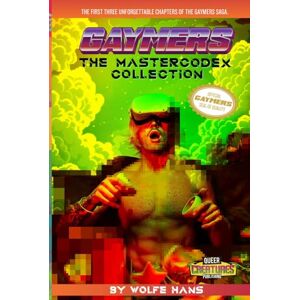 Hans, Wolfe Gaymers -The MasterCodeX Collection- I: Books 1-3 (Queer Creature Publishing) Hans, Wolfe Gaymers -The MasterCodeX Collection- I: Books 1-3 (Queer Creature Publishing)