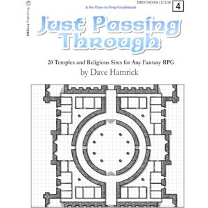 Hamrick, DMDave Just Passing Through: 20 Temples and Religious Sites for Any Fantasy RPG (No Time to Prep) Hamrick, DMDave Just Passing Through: 20 Temples and Religious Sites for Any Fantasy RPG (No Time to Prep)