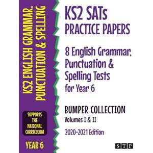 STP Books KS2 SATs Practice Papers 8 English Grammar, Punctuation and Spelling Tests for Year 6 Bumper Collection: Volumes I & II (2020-2021 Edition) STP Books KS2 SATs Practice Papers 8 English Grammar, Punctuation and Spelling Tests for Year 6 Bumper Collection: Volumes I & II (2020-2021 Edition)