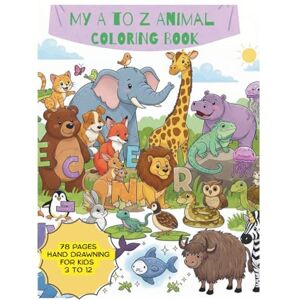 Ghosh, MR. Kunal My A to Z AnimaL COLORING BOOK(78 hand-drawn pages ready for coloring) (Color My Magical World! ( COLORING BOOK)) Ghosh, MR. Kunal My A to Z AnimaL COLORING BOOK(78 hand-drawn pages ready for coloring) (Color My Magical World! ( COLORING BOOK))