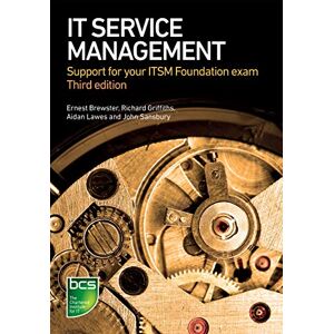 Sansbury, John IT Service Management: Support for your ITSM Foundation exam Sansbury, John IT Service Management: Support for your ITSM Foundation exam