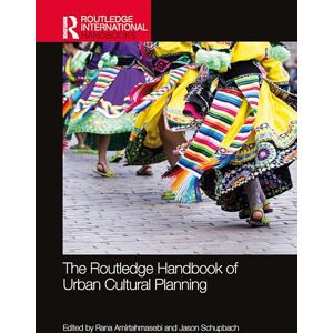 The Routledge Handbook of Urban Cultural Planning (Routledge International Handbooks) The Routledge Handbook of Urban Cultural Planning (Routledge International Handbooks)