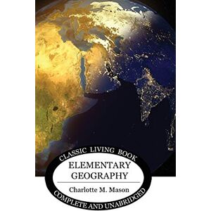 Mason, Charlotte M. Elementary Geography Mason, Charlotte M. Elementary Geography