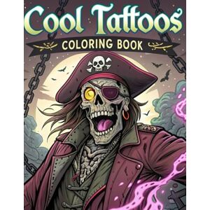 Dányi, Krisztina Farkas Cool Tattoos Coloring Book: Trendy Tattoo Designs for Artists and Ink Lovers – 45 Neo Traditional & Newschool Tattoo Coloring Pages with Color Examples and Palettes for Inspiration Dányi, Krisztina Farkas Cool Tattoos Coloring Book: Trendy Tattoo Designs for Artists and Ink Lovers – 45 Neo Traditional & Newschool Tattoo Coloring Pages with Color Examples and Palettes for Inspiration