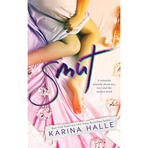 Halle, Karina Smut: A Standalone Romantic Comedy Halle, Karina Smut: A Standalone Romantic Comedy