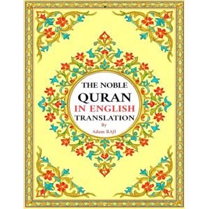 RAJI, Adam The Noble Qur'an in English Translation: An Interpretative Message for New Reverts and Non Muslims: 9 (Education and Islamic Studies Books) RAJI, Adam The Noble Qur'an in English Translation: An Interpretative Message for New Reverts and Non Muslims: 9 (Education and Islamic Studies Books)