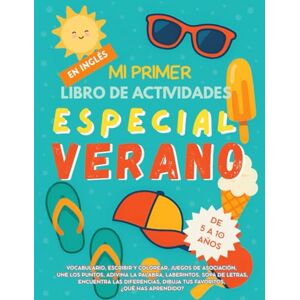Abroad, Feel Mi Primer Libro de Actividades de Verano: Juegos en inglés, páginas para colorear, pasatiempos y laberintos para niños de 5 a 10 años Aprende ... Perfecto para Nativos y Estudiantes de Ingle) Abroad, Feel Mi Primer Libro de Actividades de Verano: Juegos en inglés, páginas para colorear, pasatiempos y laberintos para niños de 5 a 10 años Aprende ... Perfecto para Nativos y Estudiantes de Ingle)