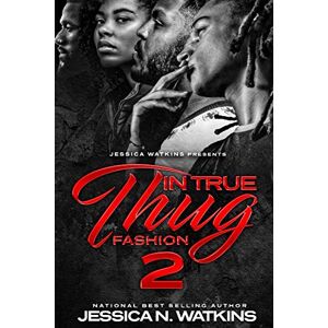 Watkins, Jessica N. In True Thug Fashion 2: The Freedom Brothers Watkins, Jessica N. In True Thug Fashion 2: The Freedom Brothers