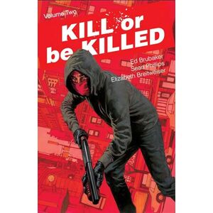 Brubaker, Ed Kill or Be Killed Volume 2 (KILL OR BE KILLED TP) Brubaker, Ed Kill or Be Killed Volume 2 (KILL OR BE KILLED TP)