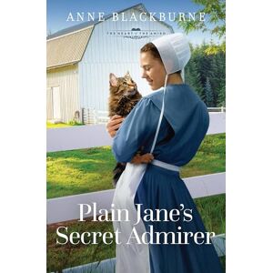 Blackburne, Anne Plain Jane's Secret Admirer: Volume 11 (The Heart of the Amish) Blackburne, Anne Plain Jane's Secret Admirer: Volume 11 (The Heart of the Amish)