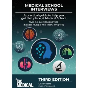 Picard, Olivier Medical School Interviews: a Practical Guide to Help You Get That Place at Medical School Over 150 Questions Analysed. Includes Mini-multi Interviews Picard, Olivier Medical School Interviews: a Practical Guide to Help You Get That Place at Medical School Over 150 Questions Analysed. Includes Mini-multi Interviews