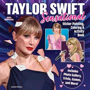 Logan Powell Taylor Swift Sensational Sticker Painting, Coloring & Activity Book Logan Powell Taylor Swift Sensational Sticker Painting, Coloring & Activity Book