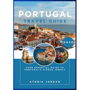 Jordan, Atoria Portugal Travel Guide 2026 Jordan, Atoria Portugal Travel Guide 2026