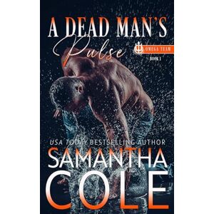 Cole, Samantha A. A Dead Man's Pulse: Trident Security Omega Team Book 1: Volume 1 Cole, Samantha A. A Dead Man's Pulse: Trident Security Omega Team Book 1: Volume 1