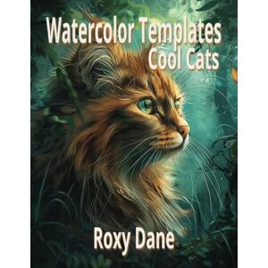 Dane, Roxy Watercolor Templates, Cool Cats: Watercolor Painting templates can be helpful for those of us who have difficulty in imagining and sketching our own ... designed to help encourage the muse in you. Dane, Roxy Watercolor Templates, Cool Cats: Watercolor Painting templates can be helpful for those of us who have difficulty in imagining and sketching our own ... designed to help encourage the muse in you.