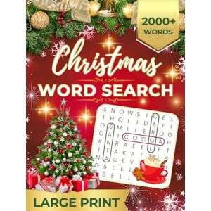 Robbins, Tasha Christmas Word Search Puzzle Book for Adults in Large Print: Over 2000 Words to Find in Engaging and Relaxing Holiday Puzzles. Designed to Bring Joy to Adults, Teens, and Seniors Robbins, Tasha Christmas Word Search Puzzle Book for Adults in Large Print: Over 2000 Words to Find in Engaging and Relaxing Holiday Puzzles. Designed to Bring Joy to Adults, Teens, and Seniors
